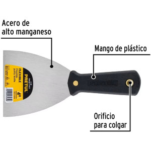 Espatula Flexible 4", Hoja a todo lo largo del Mango para maxima Resistencia, ET-4F 21517 Pretul
